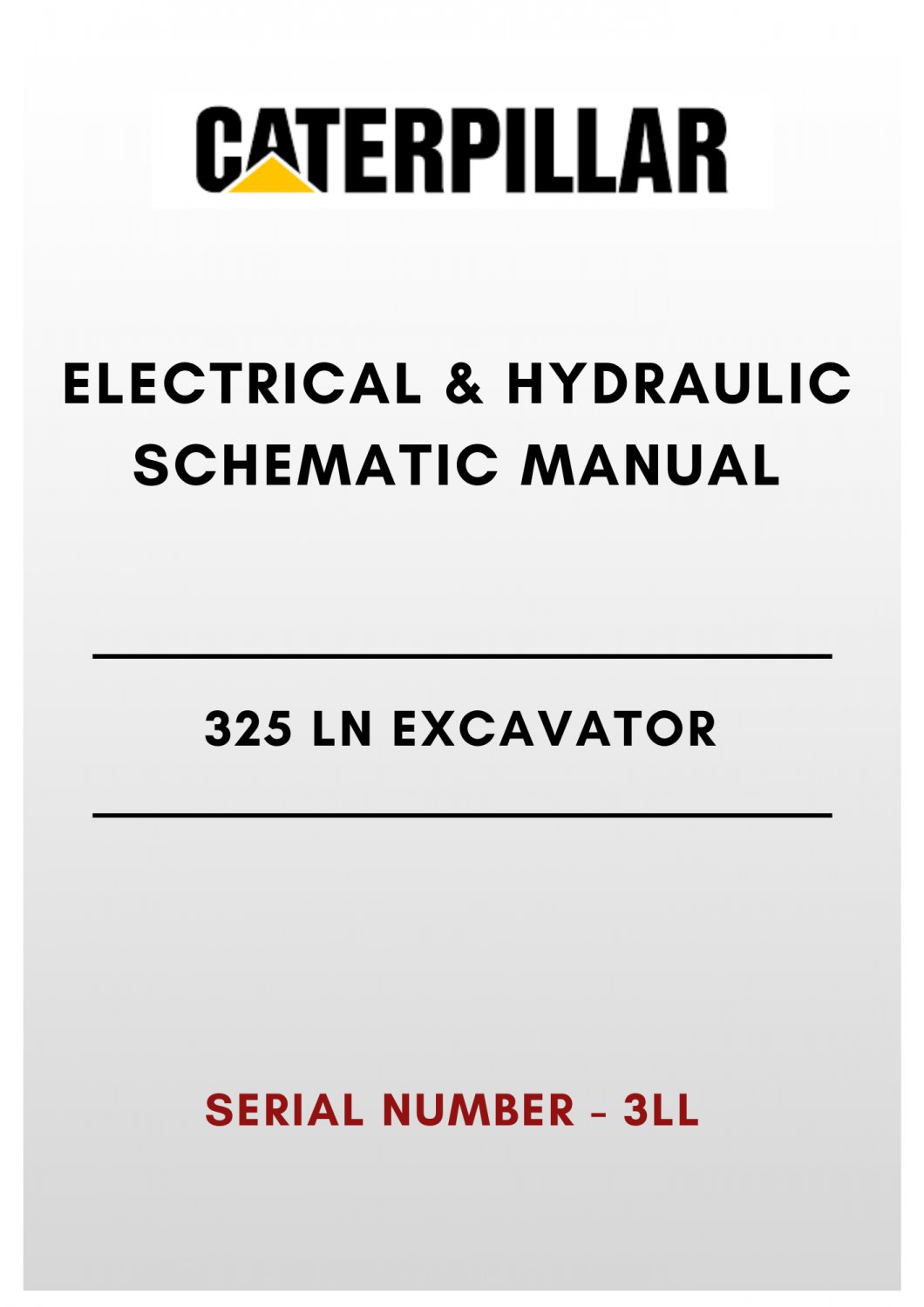 ELECTRICAL & HYDRAULIC SCHEMATIC MANUAL - (CAT) CATERPILLAR 325 LN EXCAVATOR - S/N 3LL