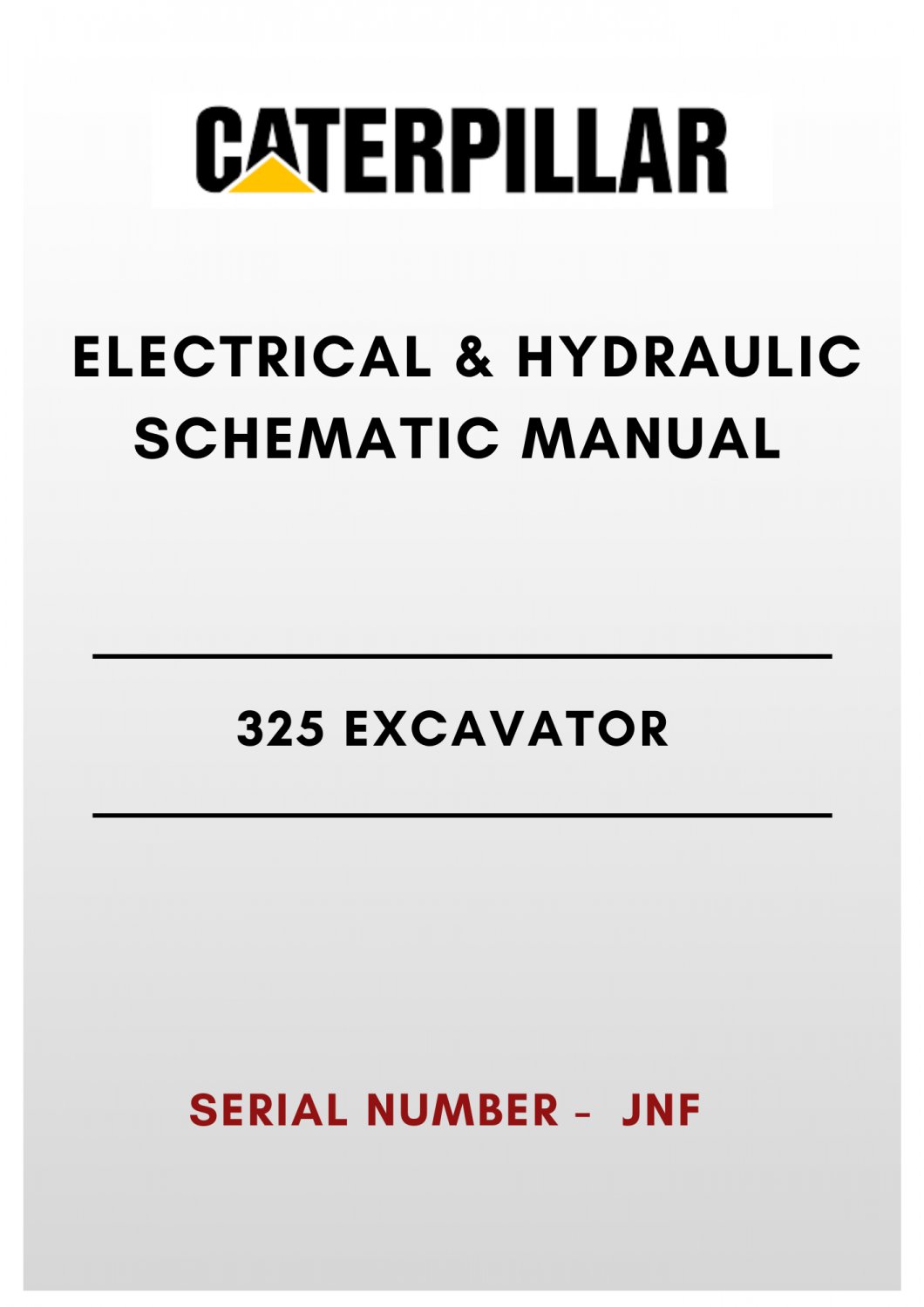 ELECTRICAL & HYDRAULIC SCHEMATIC MANUAL - (CAT) CATERPILLAR 325 EXCAVATOR - S/N JNF - PDF File
