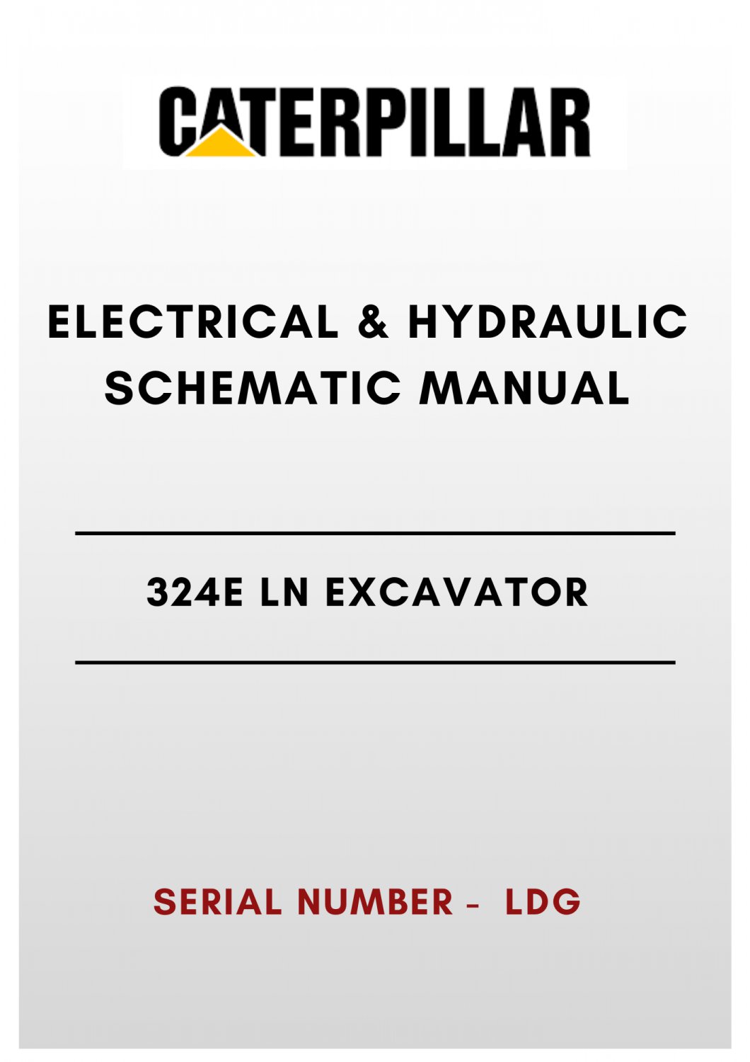 ELECTRICAL & HYDRAULIC SCHEMATIC MANUAL - (CAT) CATERPILLAR 324E LN EXCAVATOR - S/N LDG