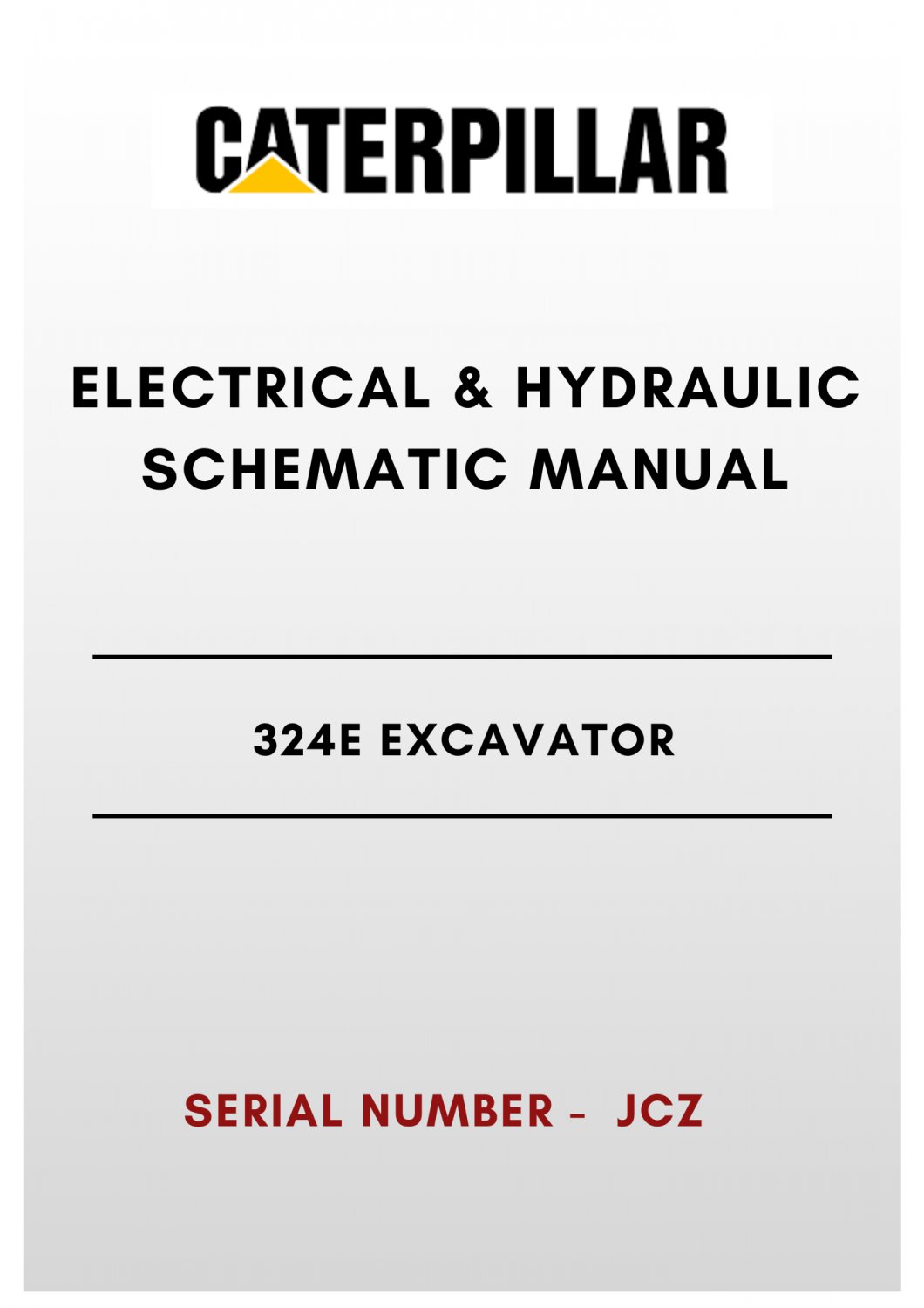 ELECTRICAL & HYDRAULIC SCHEMATIC MANUAL - (CAT) CATERPILLAR 324E EXCAVATOR - S/N JCZ