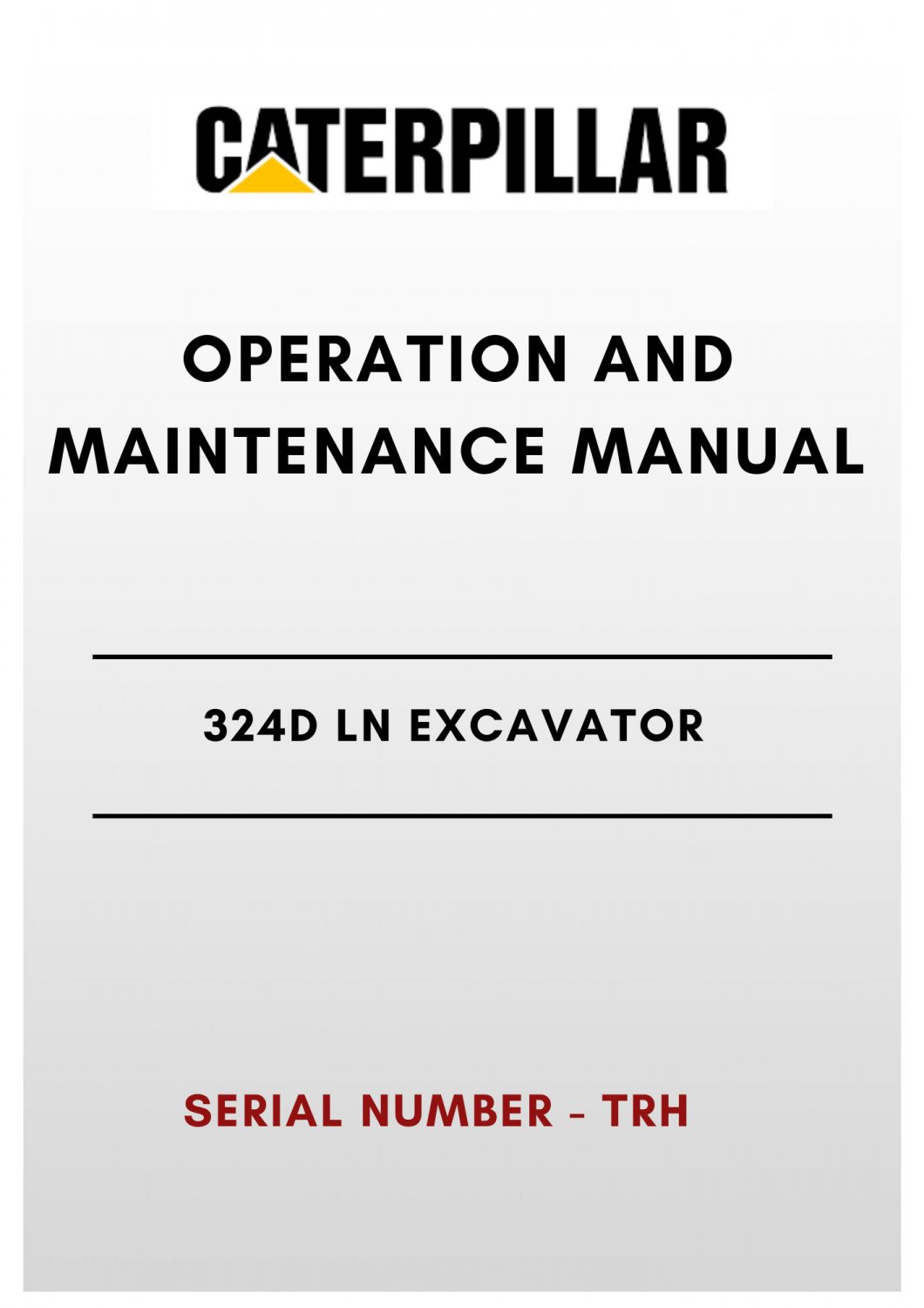 ELECTRICAL & HYDRAULIC SCHEMATIC MANUAL - (CAT) CATERPILLAR 324D LN EXCAVATOR - S/N TRH - PDF File