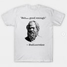 Mediocrates Meh Good Enough Sarcasm T-Shirt