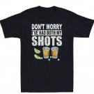 Don't worry I've Had Both My Shots T-shirt