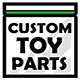 Custom Toy Fodder Parts