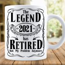 The Legend Has Retired 2021 Not My Problem Anymore Mug, Original J.D. Style Mug