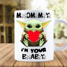 MOMMY I am Your Baby Cup, Grogu Birthday Mug Gift, Mothers Day Coffee Gift, Best Star Wars Mug