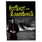 Hot Shot with Rubber Bands - Ben Salinas