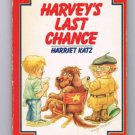 Harvey's Last Chance by Harriet Katz