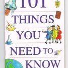 101 Things You Need to Know by Scholastic