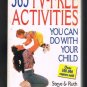 365 Tv Free Activities by Steve and Ruth Bennett