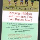 Protecting the Gift: Keeping Children and Teenagers Safe (and Parents Sane) by Gavin deBecker