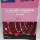 A+ Course Prep Exam Guide: 2003 Core Exam and OS Exam