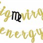 Big Virgo Energy Banner, Pre-Strung Zodiac Birthday Banner, August Birthday Bann