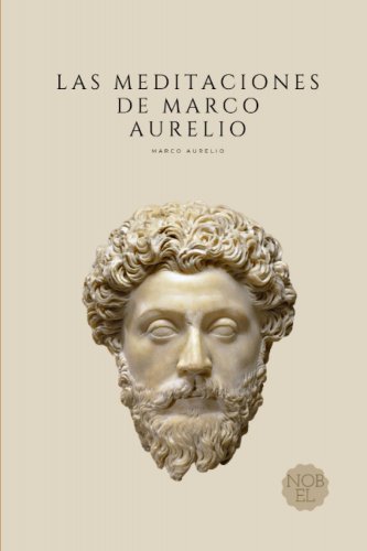 Las Meditaciones De Marco Aurelio: Filosof&Atilde;&shy;a Romana (Spanish Edition)