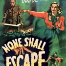 None Shall Escape Movie Poster 13x19 inches