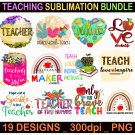 Teaching Sublimation Bundle, Of 19 Print Files for Sublimation Print, Teacher Sublimation PNG