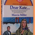 Dear Kate by Marcia Miller A Valentine Book #173