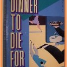 A Dinner to Die For Susan Dunlap A Jill Smith Mystery