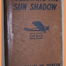 Following the Sun Shadow by Franklin W. Dixon Tedd Scott Flying Stories