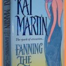 Fanning the Flame by Kat Martin