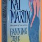 Fanning the Flame by Kat Martin