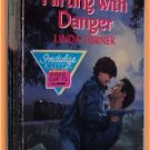 Flirting with Danger by Linda Turner Silhouette Intimate Moments 316