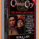China Cry The Nora Lam Story by Nora Lam with Richard Schneider