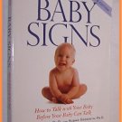 Baby Signs How to Talk With Your Baby Before Your Baby Can Talk by Linda Acredolo and Susan Goodwyn