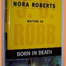 Born in Death by Nora Roberts Writing as J. D. Robb