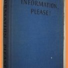 Information Please! Edited by Don Golen Paul Based on the Famous Radio Program