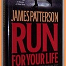 Run For Your Life by James Patterson and Michael Ledwidge