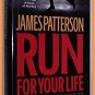 Run For Your Life by James Patterson and Michael Ledwidge