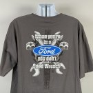 When You're in a Ford You Don't Need a Good Wrench T Shirt Mens 3XL Cotton When You're in a Ford You Don't Need a Good Wrench T Shirt Mens 3XL Cotton