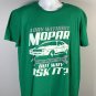 A Day without Mopar Probably Wouldn't Kill Me But Why Risk It T Shirt Mens XL