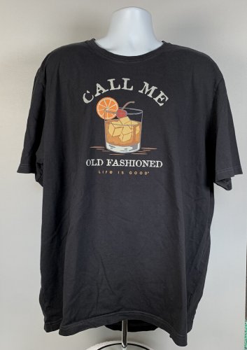 Life is Good Call Me Old Fashioned  Crusher T shirt Mens XXXL Cocktail