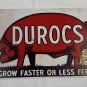 Durocs Grow Faster on Less Feed Pig Metal Tin Wall Sign 11.75" x 7.75" Distress