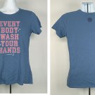 Life is Good Every Body Wash Your Hands Crusher T Shirt Womens Medium Blue
