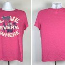 Life is Good Love is Everywhere T Shirt Womens Large Pink Classic Fit