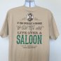 Dr McGillicuddys If You Ever get a Chance Live Over a Saloon T Shirt Mens Large