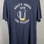 Life is Good What's Wrong with This Pitcher Beer Logo T shirt Mens XXL Cotton
