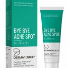 DERMATOUCH Bye Bye Acne Spot Oil Free Gel For Acne & Spot Less Clear Skin- 30gm