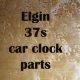 Elgin 37s Car Clock Parts