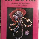 Jewelry Making Book Polymer Clay THE NEW CLAY TECHNIQUES & APPROACHES Nan Roche