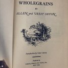 Cooking Wholegrains Cookbook Fresh Milled Flour FMF Ellen Vre Orton 1951 Vintage