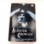The Confessions of Aleister Crowley : An Autohagiography  ISBN-10: 0140191895