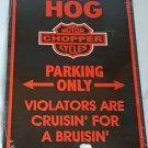 Harley Biker Signs - HOG Parking Only Violators are Cruisin’ for a Brusin’