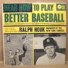 NEW YORK YANKEES NY MANAGER RALPH HOUK HEAR HOW TO PLAY BASEBALL 33 RPM RECORD