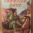 LOWE FRONTIER DAYS COWBOY WESTERN COLORING BOOK 29¢ EDITION 1961 4 OF 80 USED