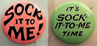 2 PINS SOCK IT TO ME & ITS SOCK IT TO ME TIME LAUGH IN BUTTON 1960s FLIP WILSON