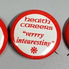 3 HEALTH CAREERS VERRRY INTERESTING ADVERTISING PINS 1960s 1970s LAUGH IN